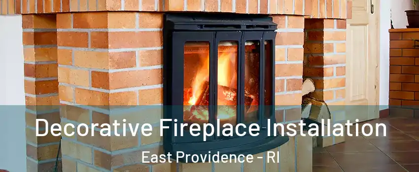  Decorative Fireplace Installation East Providence - RI