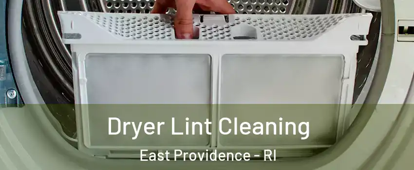  Dryer Lint Cleaning East Providence - RI