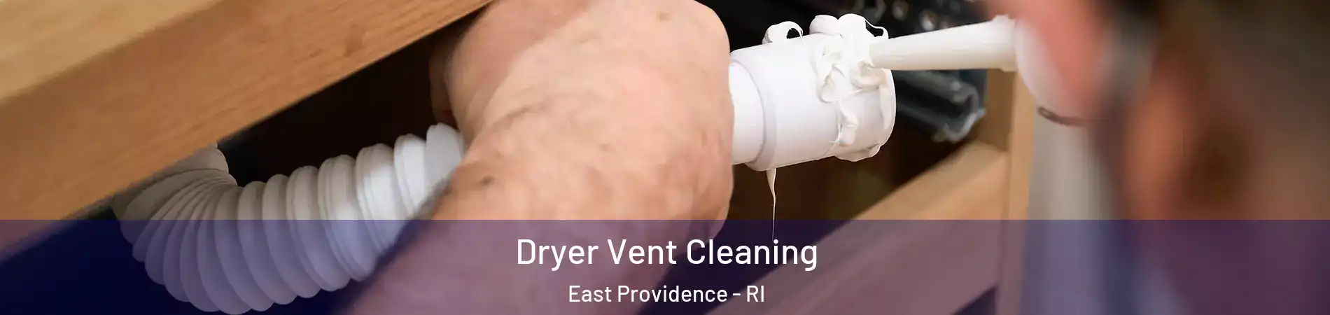  Dryer Vent Cleaning East Providence - RI