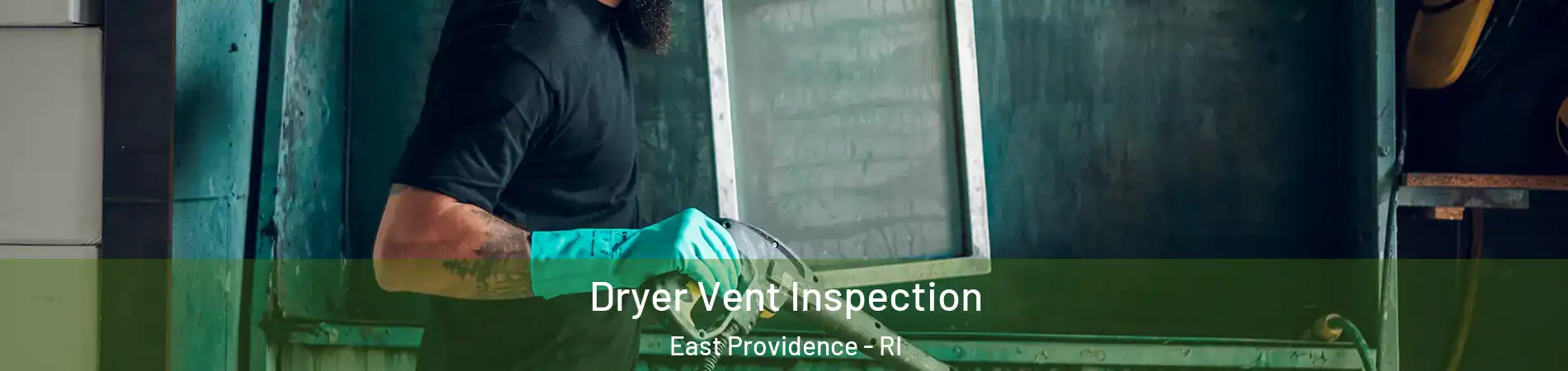  Dryer Vent Inspection East Providence - RI