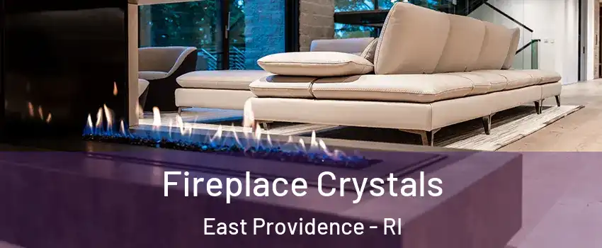  Fireplace Crystals East Providence - RI