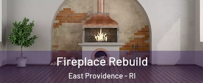 Fireplace Rebuild East Providence - RI
