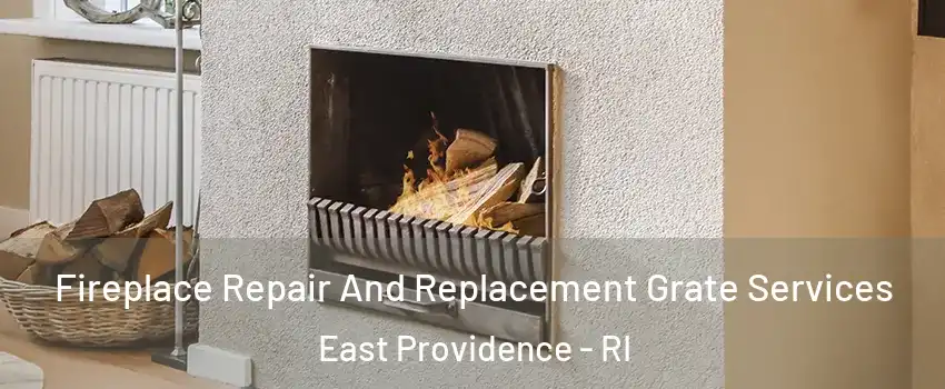  Fireplace Repair And Replacement Grate Services East Providence - RI