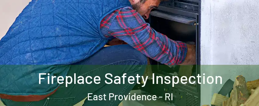  Fireplace Safety Inspection East Providence - RI