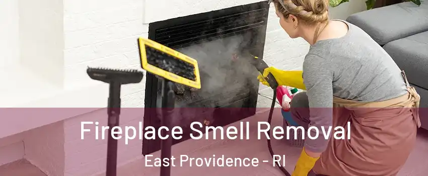  Fireplace Smell Removal East Providence - RI