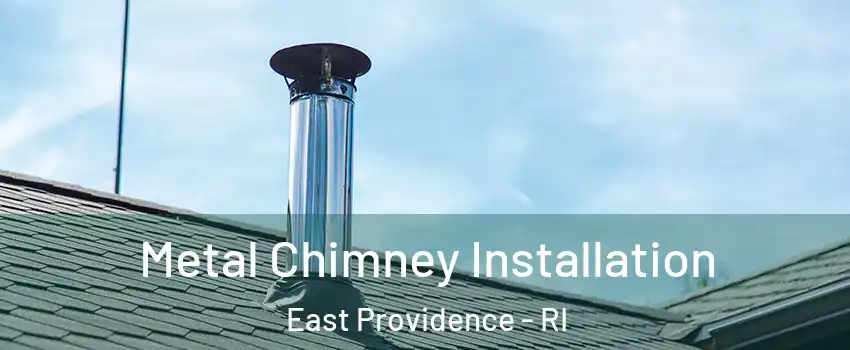  Metal Chimney Installation East Providence - RI