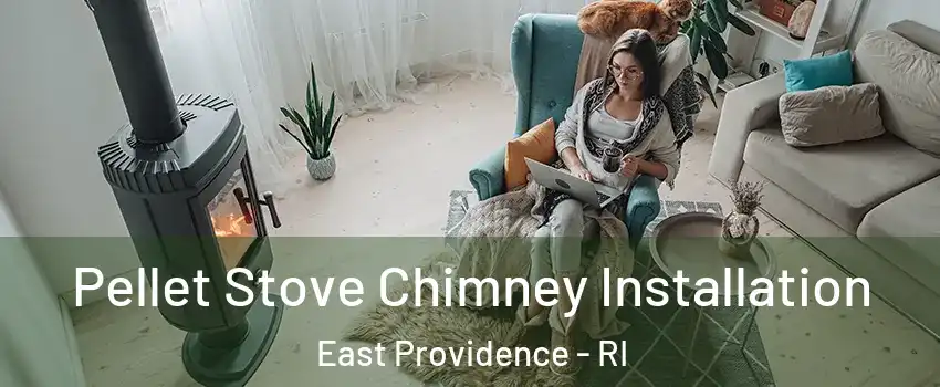  Pellet Stove Chimney Installation East Providence - RI