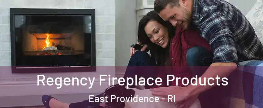  Regency Fireplace Products East Providence - RI