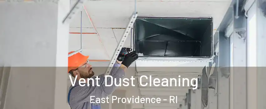  Vent Dust Cleaning East Providence - RI